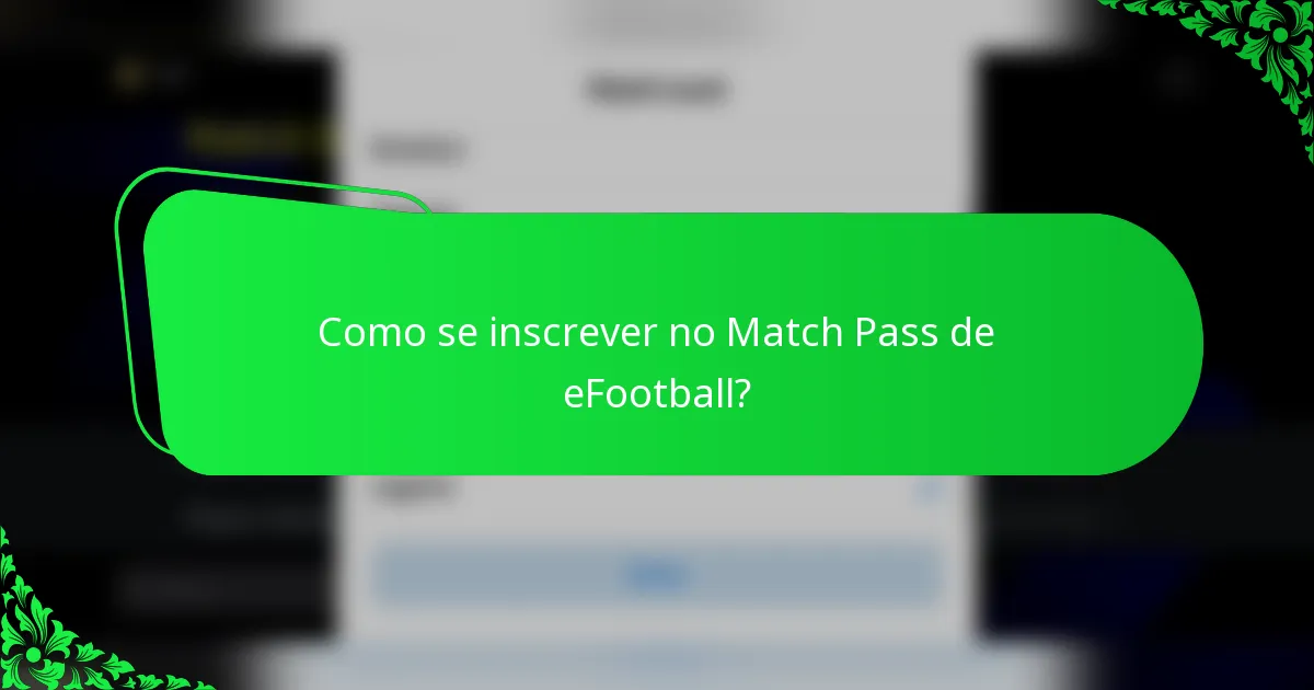 Como se inscrever no Match Pass de eFootball?